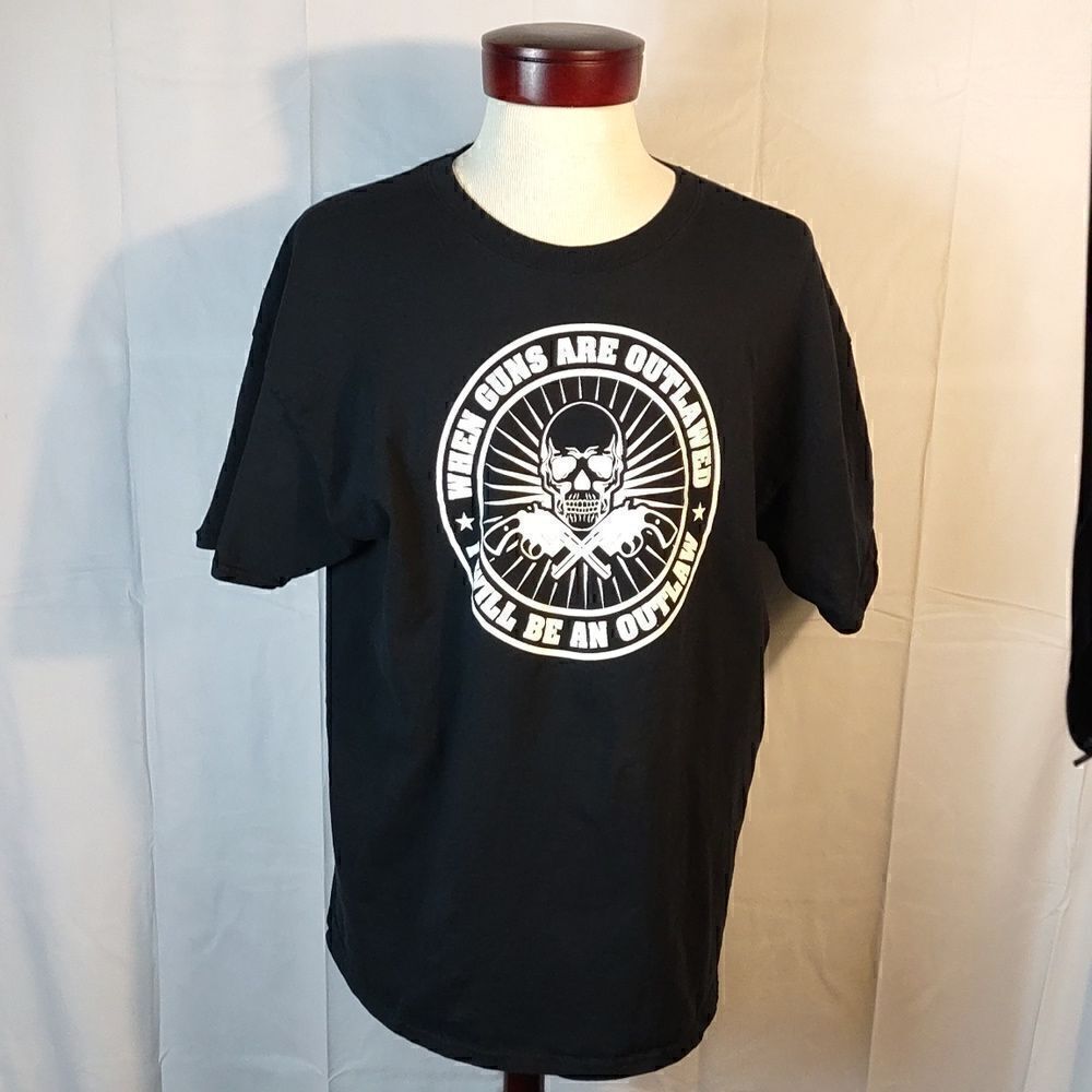 Skull "When Guns Are Outlawed I Will Be An Outlaw" Black